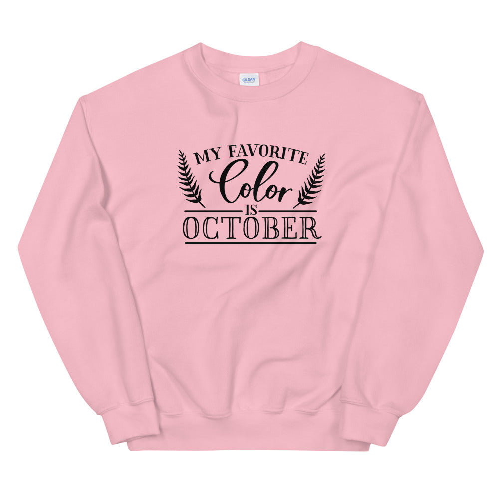 My Favorite Color is October Sweatshirt