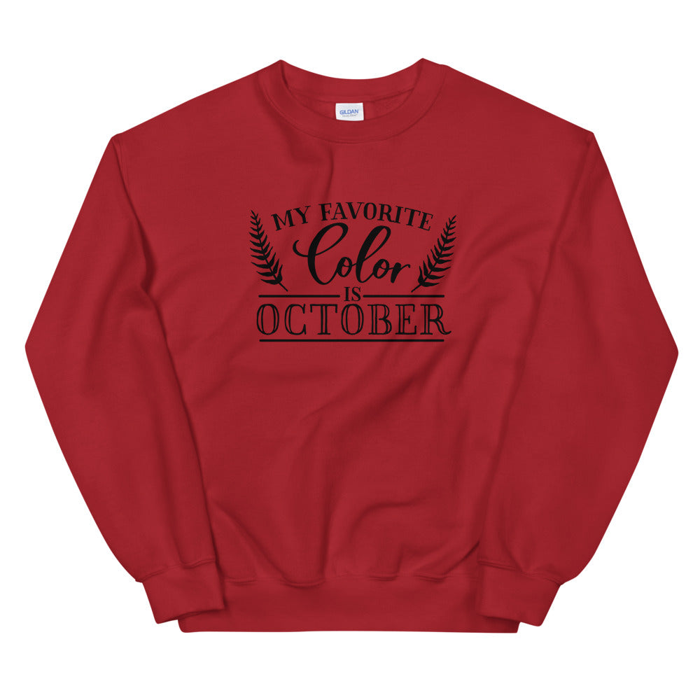 My Favorite Color is October Sweatshirt